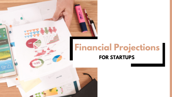 Financial Projections And Startups