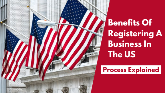 USA Company Registration Benefits For Indian Businesses