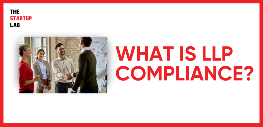 What is LLP Compliance?