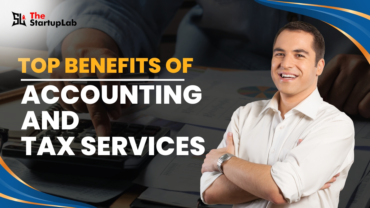 Top Benefits of Accounting and Tax Services