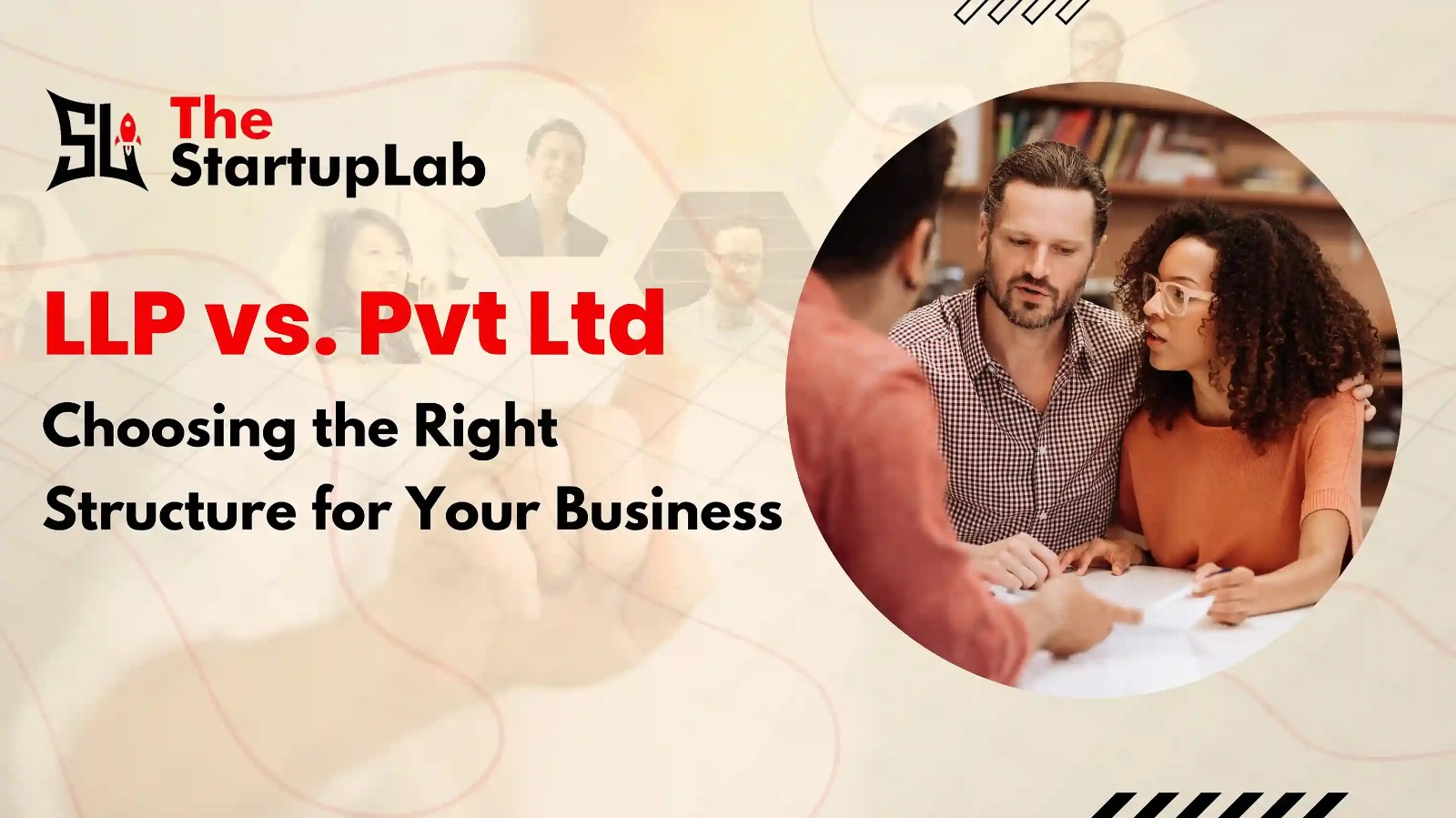 LLP vs. Pvt Ltd: Choosing the Right Structure for Your Business