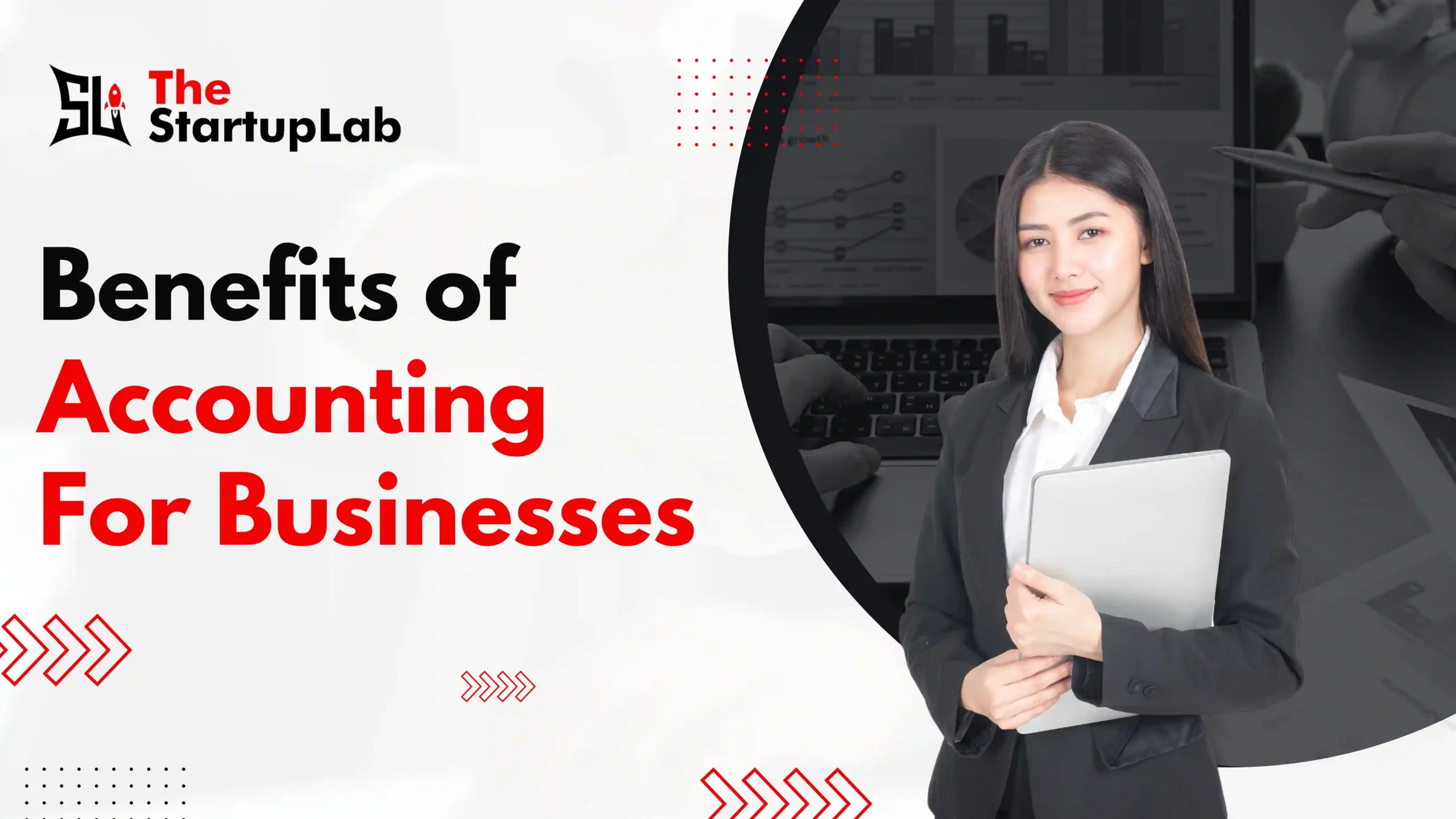 Benefits Of Accounting For Businesses